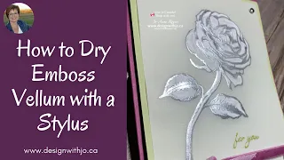 How to Dry Emboss Vellum with a Stylus