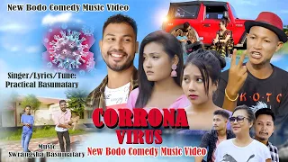 Corrona Virus // New Official Bodo Comedy Music Video 4k // Practical Basumatary