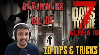 7 days to die ¦ 10 Beginners Guide ¦ 10 Tips & Tricks ¦ Alpha19 ¦ Best starter tips