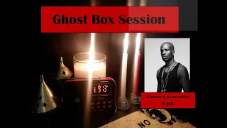 DMX (Rapper) Ghost Box Session