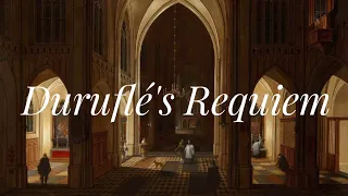 Duruflé's Requiem, Op. 9 [Full Audio]