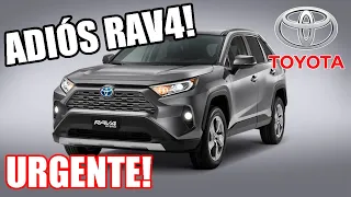 Toyota DEJARA de FABRICAR la RAV4  muy PRONTO!