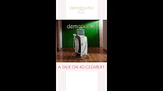 Derma Puritys | A talk on 4D ClearLift Treatment