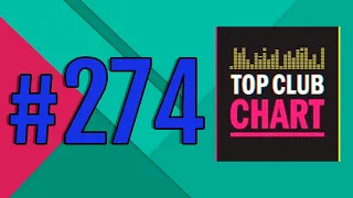Top Club Chart #274 - Top 25 Dance Tracks (18.07.2020)