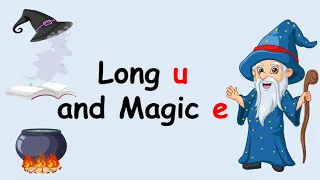 Long U | Magic e |  Teach Kids to Read | Phonics | Long vowels