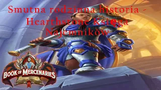 Smutna rodzinna historia - Hearthstone Księga Najemników/Book Of Mencenaries