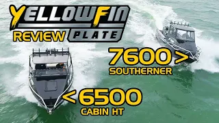 Yellowfin 7600 Southerner  + 6500 Cabin on water review | Brisbane Yamaha