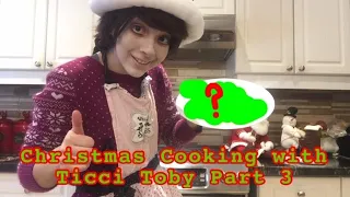 Christmas Cooking With Ticci Toby Part 3