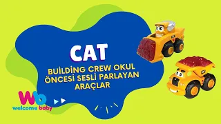 Cat Building Crew Okul Öncesi Sesli Parlayan Araçlar | Welcome Baby