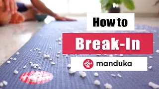 How to Break-In Your Manduka Pro Yoga Mat - Quick & Easy