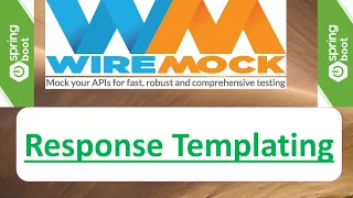 10 WireMock - Response Templating