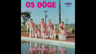 OS DÖGE - "SEMPRE AO TEU LADO" (Vol.2) - (1976, LP COMPLETO, FULL STEREO, REPOST IA HQ)