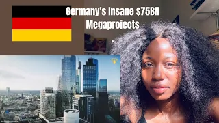 Nigerian reacts to Germany's Insane $75BN Megaprojects