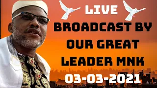 Live Broadcast By Our Great Leader Mazi Nnamdi Kanu. On this day the 3rd Of March 2021. #ESNForever