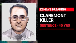 Claremont killer 'likely to die in jail' after being sentenced to a minimum of 40 years | ABC News