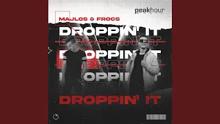 Droppin It (Original Mix)