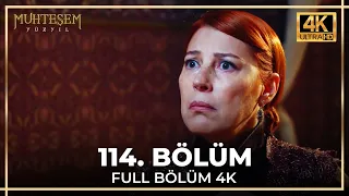 Muhteşem Yüzyıl 114. Bölüm (4K)