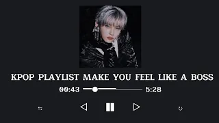 kpop playlist make you feel like a boss pt.2 | Tyna Nguyễn