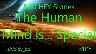 Best HFY Reddit Stories: The Human Mind is...Special