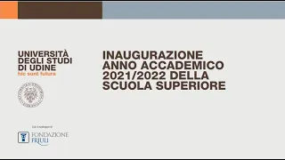 Inaugurazione anno accademico 21/22 Scuola Superiore dell’Università di Udine