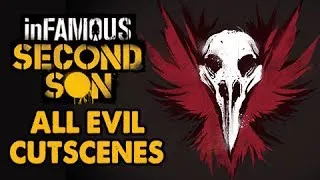 inFamous: Second Son Gameplay Walkthrough Movie - All Cutscenes : EVIL Karma Infamous Rank