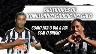 BASTIDORES DE RONALDINHO NO GALO ❗ COMO ERA O DIA A DIA COM O BRUXO