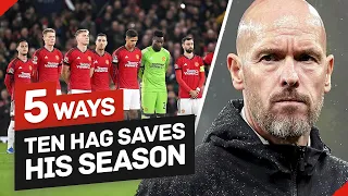 5 Ways Erik Ten Hag Can Save His Season