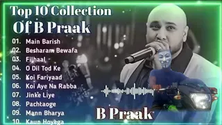 Best Of B Praak | B Praak Best Songs Collection | Latest Hindi Punjabi Songs | Hyper Ride Ke Sath