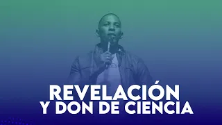 REVELACIÓN Y DON DE CIENCIA-PASTOR MOISES BELL-