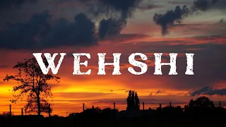 Wehshi Ost Lyrics | Khushhal Khan & Kamal Meer | Hum Tv