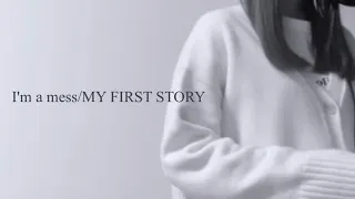 I'm a mess/MY FIRST STORY【女性が歌う】