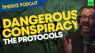 Timesuck | Debunking The World's Most Dangerous Conspiracy: The Protocols