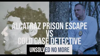 Alcatraz Prison Escape | A Real Cold Case Detective’s Analysis