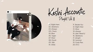 Keshi - 2 Soon ♫ | Acoustic Playlist Vol.2 | Last Minute Music ♫ (song to study, work or chill)