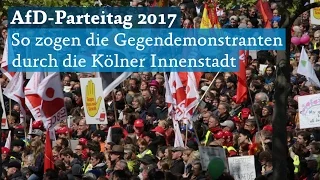 AfD-Parteitag 2017: Die Gegendemonstrationen ziehen durch ganz Köln