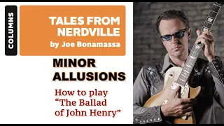 Joe Bonamassa - How to play “The Ballad of John Henry”