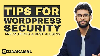 WordPress Security Tips | These Steps and Plugins Can Secure Your Website | Ziaa Kamal