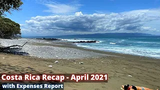 Costa Rica Recap and Expenses Video - April 2021