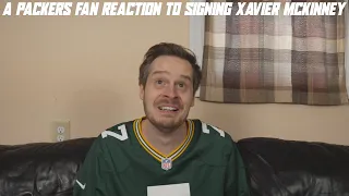 A Packers Fan Reaction to Signing Xavier McKinney
