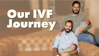 Our IVF Journey | Dads to Twins via Surrogacy