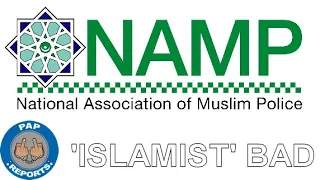 Muslim police association want some - attention ban the word 'Islamist'