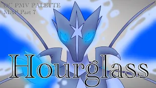 Hourglass - PMV MAP Part 7