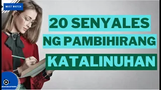 20 Senyales Ng Pambihirang Katalinuhan