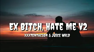 XXXTENTACION, Juice WRLD - Ex Bitch, Hate Me V2 (Lyrics) (Prod. by Jaden's Mind)