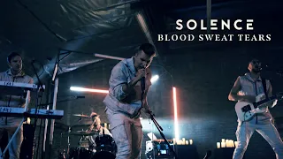 Solence - Blood Sweat Tears (Official Music Video)