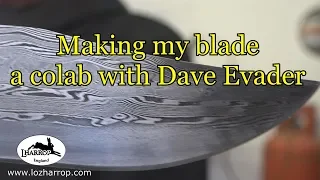 Multi bar billet with Dave Evader making my blade