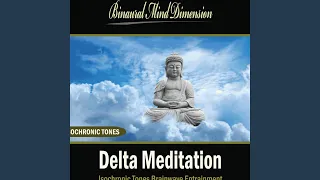 Delta Meditation: Isochronic Tones Brainwave Entrainment