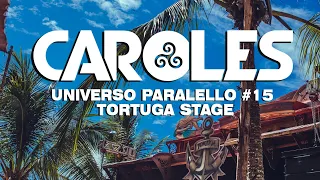 Caroles - Ao vivo @ Universo Paralello #15 (Tortuga Stage)