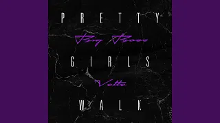 Pretty Girls Walk
