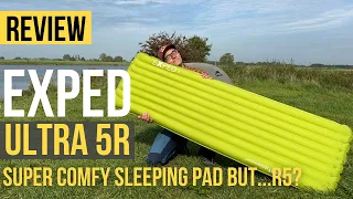 Exped Ultra 5R Sleeping Pad Review | Comfy and warm but R5?